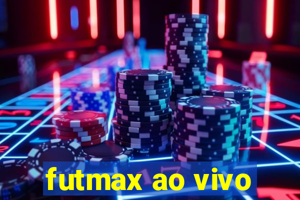 futmax ao vivo